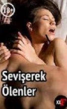 Sevişerek Ölenler Erotik Film izle