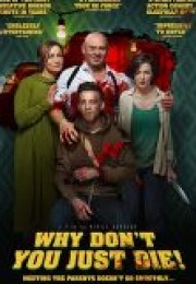 Why Don’t You Just Die