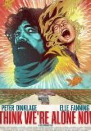 I Think We are Alone Now