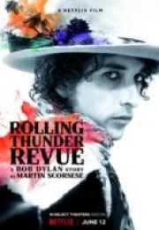Rolling Thunder Revue A Bob Dylan Story by Martin Scorsese